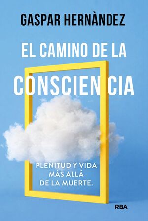 CAMINO DE LA CONSCIENCIA, EL