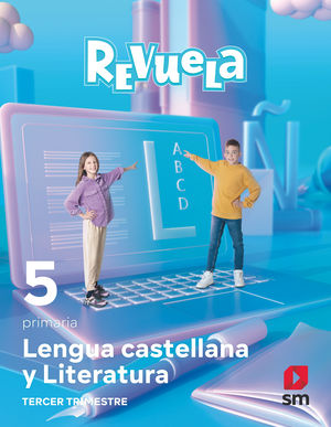 LENGUA CASTELLANA Y LITERATURA 5ºEP REVUELA 2022 (3TRIMESTRES) (SM)