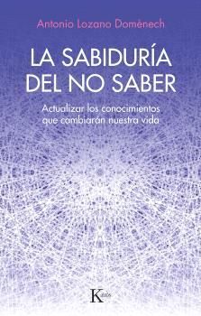 LA SABIDURÍA DEL NO SABER