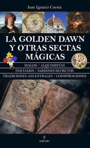 GOLDEN DAWN Y OTRAS SECTAS MAGICAS, LA