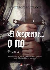 EL DESPERTAR  O NO (3ª PARTE)
