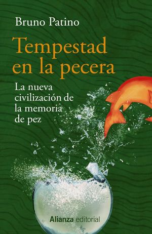 TEMPESTAD EN LA PECERA. LA NUEVA CIVILIZACIÓN DE LA MEMORIA DE PEZ