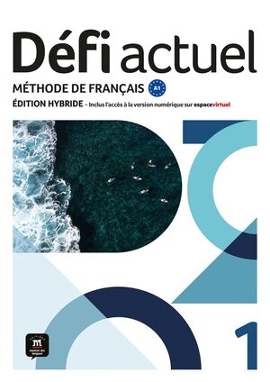 DÉFI ACTUEL 1 ÉD HYBRIDE. LIVRE DE L'ÉLÈVE