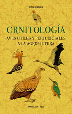 ORNITOLOGIA. AVES UTILES Y PERJUDICIALES A LA AGRICULTURA