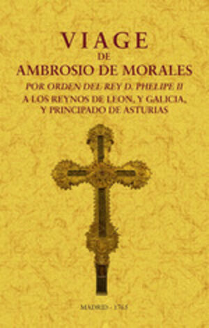 VIAGE DE AMBROSIO DE MORALES