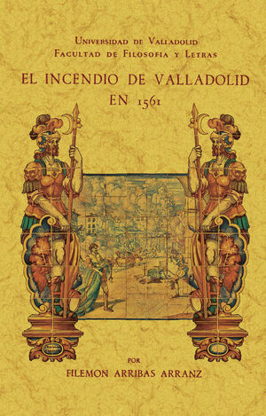 EL INCENDIO DE VALLADOLID EN 1561