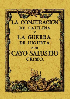 LA CONJURACION DE CATILINA Y LA GUERRA DE JUGURTA