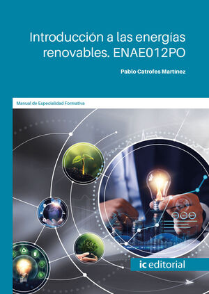INTRODUCCIÓN A LAS ENERGÍAS RENOVABLES. ENAE012PO