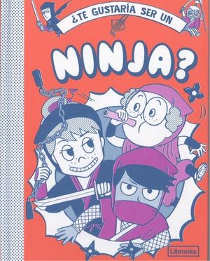 TE GUSTARÍA SER UN NINJA?