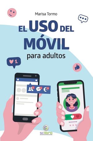 EL USO DEL MOVIL PARA ADULTOS