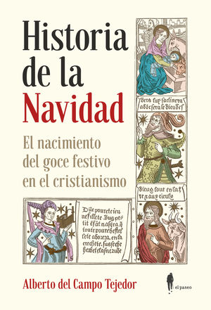 HISTORIA DE LA NAVIDAD. EL NACIMIENTO DEL GOCE FESTIVO EN EL CRIS