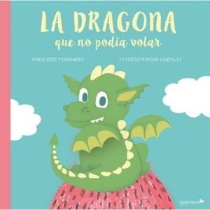 LA DRAGONA QUE NO PODÍA VOLAR