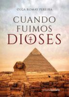 CUANDO FUIMOS DIOSES