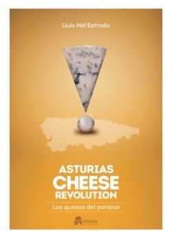 ASTURIAS CHEESE REVOLUTION. LOS QUESOS DEL PARAISO