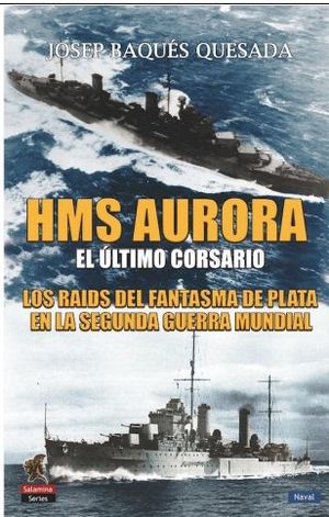 HMS AURORA. EL ULTIMO CORSARIO