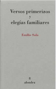 VERSOS PRIMERIZOS Y ELEGÍAS FAMILIARES