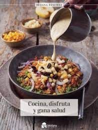 COCINA DISFRUTA Y GANA SALUD