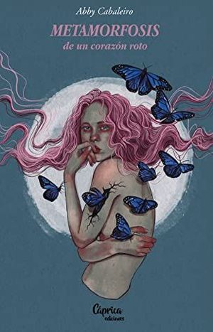 METAMORFOSIS DE UN CORAZON ROTO