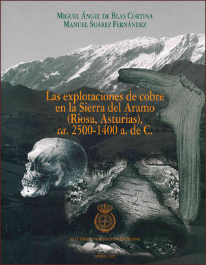 EXPLOTACIONES DE COBRE EN LA SIERRA DEL ARAMO (RIOSA, ASTURIAS), LAS