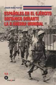 ESPAÑOLES EN EL EJÉRCITO BRITANICO DURANTE LA II GUERRA MUNDIAL