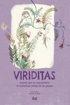 VIRIDITAS. MUJERES QUE NOS DESCUBRIERON EL MARAVILLOSO MUNDO DE LAS PLANTAS