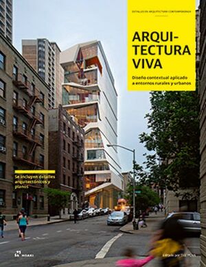 ARQUITECTURA VIVA. DISEÑO CONTEXTUAL APLICADO A ENTORNOS RURALES Y URBANOS