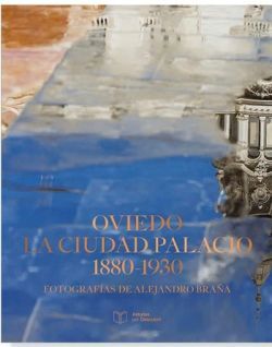 OVIEDO LA CIUDAD PALACIO 1880-1930 - AST