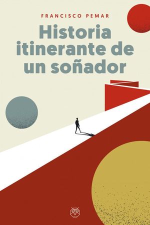 HISTORIA ITINERANTE DE UN SOÑADOR