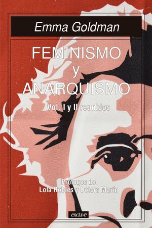 FEMINISMO Y ANARQUISMO VOL I Y II REUNIDOS