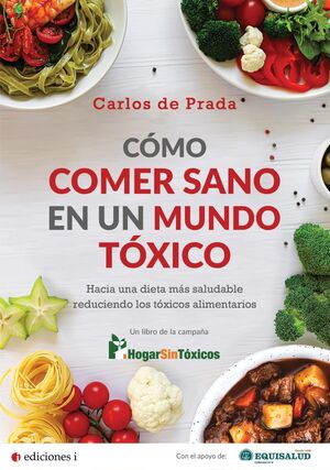 CÓMO COMER SANO EN UN MUNDO TÓXICO