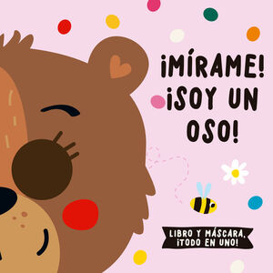 MÍRAME! ¡SOY UN OSO!