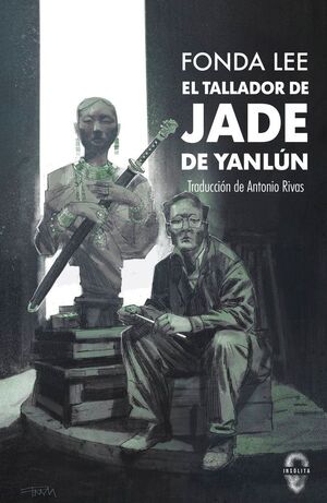 EL TALLADOR DE JADE DE YANLUN - INSOLITA