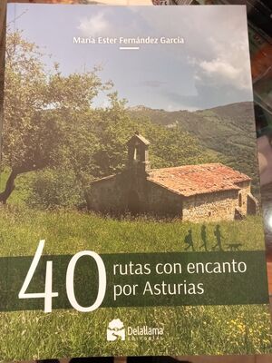 40 RUTAS CON ENCANTO POR ASTURIAS - DELA