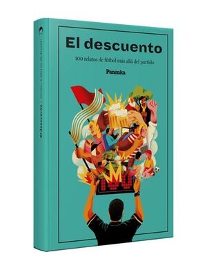 EL DESCUENTO: 100 RELATOS MÁS ALLÁ DEL PARTIDO