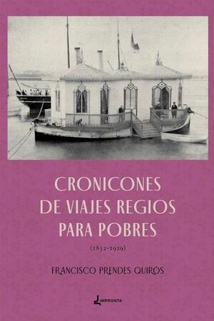 CRONICONES DE VIAJES REGIOS PARA POBRES