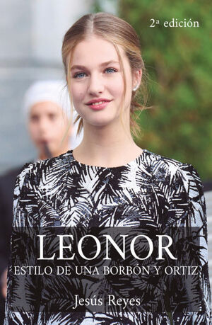 LEONOR: ESTILO DE UNA BORBÓN Y ORTIZ