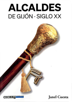 ALCALDES DE GIJON SIGLO XX