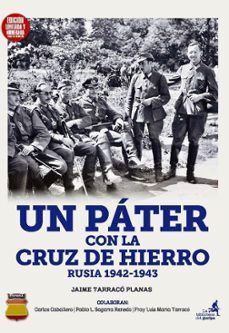 UN PATER CON LA CRUZ DE HIERRO RUSIA 1942-1943