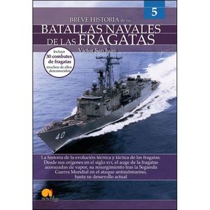 BREVE HISTORIA DE LAS BATALLAS NAVALES DE LAS FRAGATAS