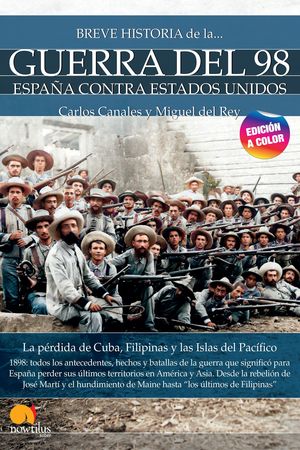 BREVE HISTORIA DE LA GUERRA DEL 98 NUEVA EDICIÓN COLOR