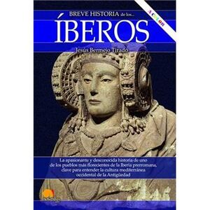 BREVE HISTORIA DE LOS ÍBEROS N.E. COLOR