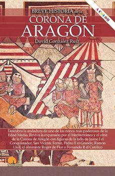 BREVE HISTORIA DE LA CORONA DE ARAGÓN