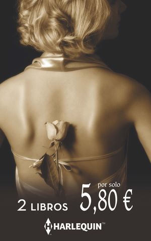 UNA TENTADORA OPORTUNIDAD; SOLO POR SU HIJA; NOVIA POR REAL DECRETO; PASIÓN EN L