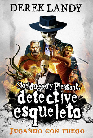 DETECTIVE ESQUELETO (2): JUGANDO CON FUEGO