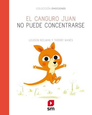 EL CANGURO JUAN NO PUEDE CONCENTRARSE