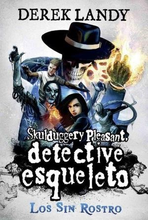 DETECTIVE ESQUELETO (3): LOS SIN ROSTRO