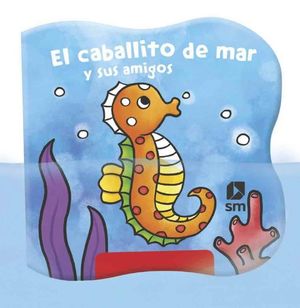 LIBRO BAÑO CABALLITO DE MAR Y SUS AMIGOS