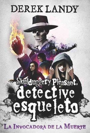 DETECTIVE ESQUELETO (6): LA INVOCADORA DE LA NOCHE