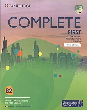 COMPLETE FIRST (B2) WORKBOOK WITHOUT ANSWERS +AUDIO ENGLISH FOR SPANISH SPEAKERS (CAMBRIDGE)