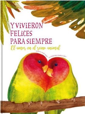 EL AMOR EN EL REINO ANIMAL Y VIVIERON FE